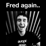Fred Again- Concert